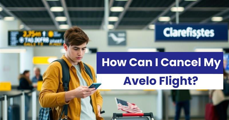 How Can I Cancel My Avelo Flight?